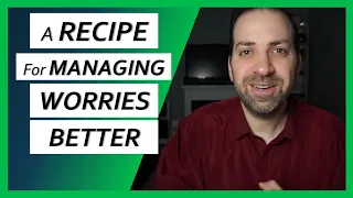 #12 A Worry Management Guide – Putting it all together - Overcoming Worry & Anxiety | Dr. Rami Nader