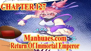 Return Of Immortal Emperor Chapter 127 [English Sub] | MANHUAES.COM