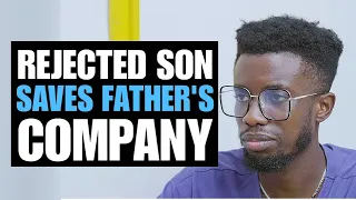 REJECTED SON SAVES FATHER'S COMPANY | Moci Studios