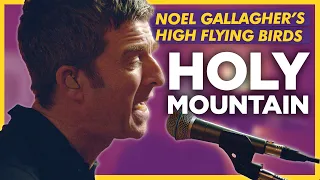 Noel Gallagher's High Flying Birds - Holy Mountain: Absolute Radio Live