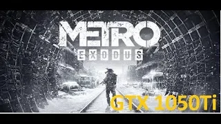 Metro  Exodus on GTX 1050Ti | i7 3770 |1080P |