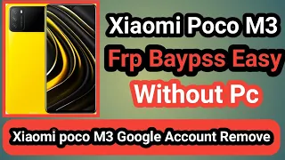 Xiaomi Poco M3 Frp Bypass | Poco M3 Google Account Remove Without Pc/Poco M3  Frp Remove New Method