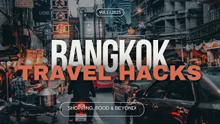 Bangkok Guide: Shopping, Eats & Travel Hacks