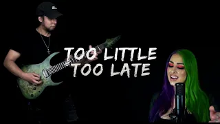 "Too Little Too Late" - JoJo (cover by ALYXX & Chris Mifsud)