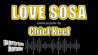 Chief Keef - Love Sosa (Karaoke Version)