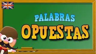 LOS OPUESTOS EN INGLÉS. INGLÉS PARA NIÑOS CON MR.PEA. ENGLISH FOR KIDS