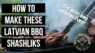 How to Make Authentic Latvian Shashlik Kebabs