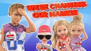 Barbie - We're Changing Our Names! | Ep.427