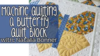 Machine Quilting a Butterfly Quilt Block-With Natalia Bonner