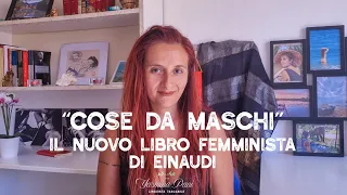 "Cose da maschi": il nuovo libro femminista di Einaudi