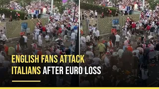 England Fans Attack Italy Fans After EURO 2020 Loss