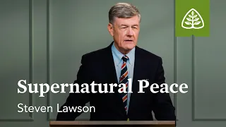 Supernatural Peace: Rejoice in the Lord with Steven Lawson