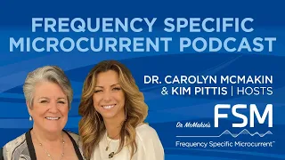 131 - Healing Beyond Expectations with Frequency Specific Microcurrent