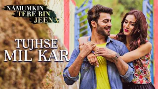 Javed Ali "Tujhse Mil Kar" Latest Video Song | Namumkin Tere Bin Jeena | Anmol Chopra, Rehana Khan