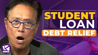 Student Loan Relief Options - Robert Kiyosaki, Kim Kiyosaki, Laine Schoneberger