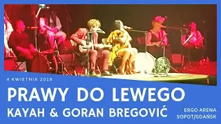 Kayah & Goran Bregović - Prawy do lewego (ERGO ARENA, Gdańsk/Sopot, 04.04.2019)