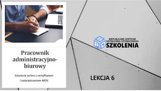 Szkolenie online: Pracownik administracyjno-biurowy. Lekcja 6