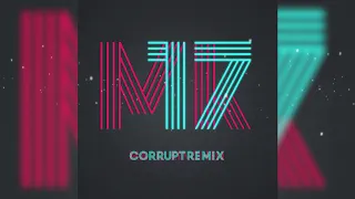 MK - 17 (Corrupt Remix)