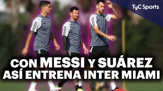 EL ENTRENAMIENTO DE LIONEL MESSI EN INTER MIAMI 🔴 CON LUIS SUÁREZ, BUSQUETS, JORDI ALBA Y MÁS ⚽