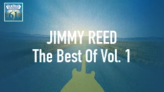 Jimmy Reed - The Best Of Vol 1 (Full Album / Album complet)