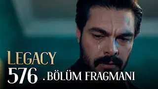 Emanet 576. Bölüm Fragmanı | Legacy Episode 576 Promo