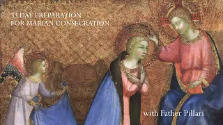 Day 18 -  33 Day Preparation for Marian Consecration According to St. Louis de Montfort