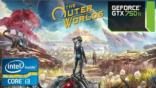The Outer Worlds Gameplay on i3 3220 and GTX 750 Ti (High Setting)