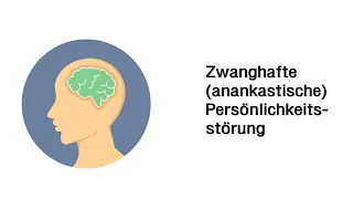 Zwanghafte (Anankastische) Persönlichkeitsstörung - Psychische Störungsbilder