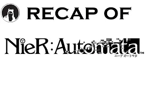 Recap of NieR: Automata (RECAPitation)