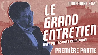 Le Grand Entretien avec Pierre-Yves Rougeyron : Souveraineté, Immigration, Boomers