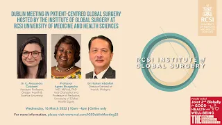 Dublin Meeting in Patient Centred Global Surgery Day 2 16 March 2022