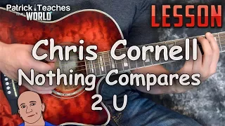 Chris Cornell-Nothing Compares 2 U-Guitar Lesson-Tutorial-How to Play-Easy