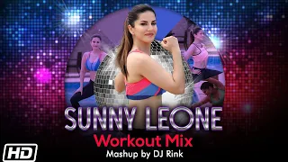 Sunny Leone Workout Mix | Super Hot Sunny Mornings | Mashup By DJ Rink