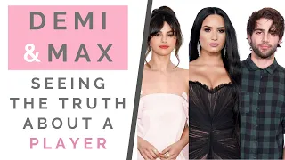 THE TRUTH ABOUT DEMI LOVATO & MAX EHRICH: How To Avoid Getting Played | Shallon Lester