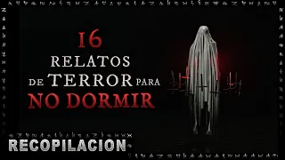 16 Historias de Terror para NO DORMIR | Recopilación | Relatos Reales | Experiencias | Herr