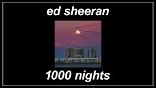 1000 Nights - Ed Sheeran (feat. Meek Mill & A Boogie Wit da Hoodie) (Lyrics)