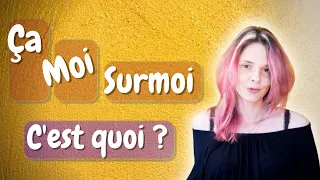 Qu'est ce que le ÇA, le SURMOI et le MOI ? - Mathilde ESPEILLAC