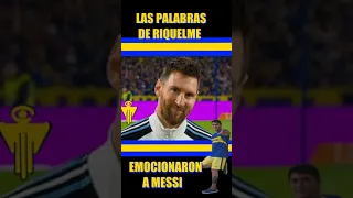 MESSI SE EMOCIONA CON LAS PALABRAS DE RIQUELME