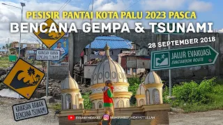 Pesisir Pantai Kota Palu 2023 Pasca BENCANA GEMPA & TSUNAMI 28 September 2018