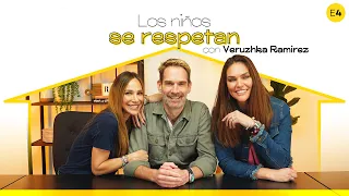 Los niños se respetan con Veruzhka Ramírez I E4