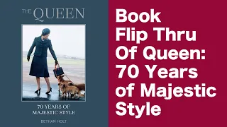 The Queen: 70 Years of Majestic Style A Flip Through Book