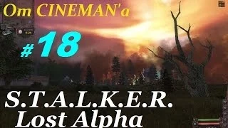 Прохождение S.T.A.L.K.E.R. Lost Alpha v1.3 - 18 серия - Вертолёты в Баре