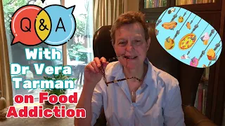 Q and A with Dr Vera on food addiction July 2023