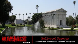 HOLLYWOOD FOREVER : La dernière demeure des icônes d'Hollywood