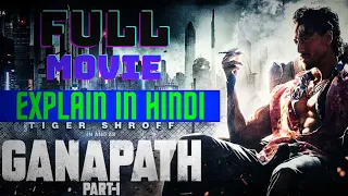 Ganapath : A Hero is Born movie (2023) Explained in Hindi || Ganapath Movie Ending Explained ||