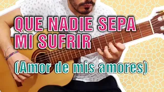 🎶 Cómo tocar "QUE NADIE SEPA MI SUFRIR" - Vals