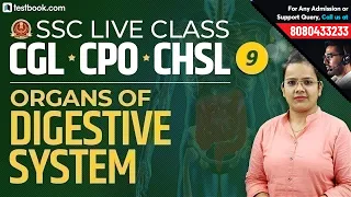 Organs of Digestive System | SSC Live Classes GS Day 9 | SSC CGL, CHSL 2019, CPO & SSC GD 2018