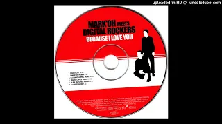 Mark Oh Meets Digital Rockers-Because I Love You (Mark Oh Remix)