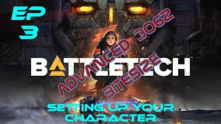 Setting up your character - Battletech Advanced 3062 Bitesize Ep 3