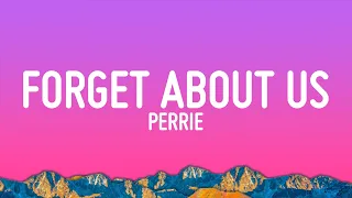 Perrie - Forget About Us (Lyrics)